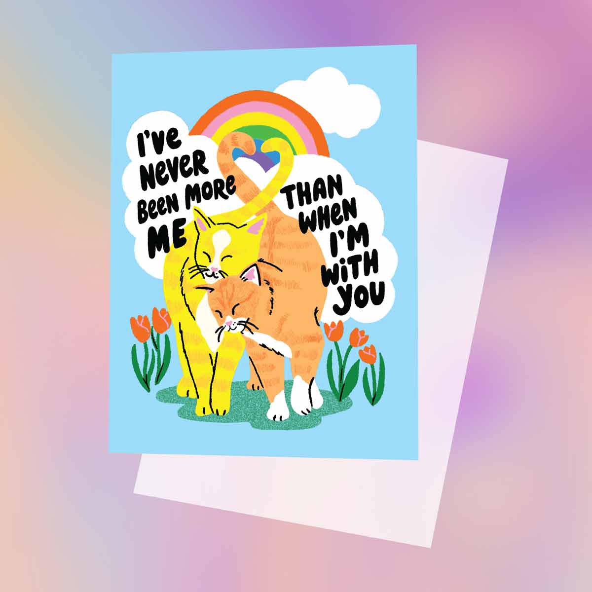 I've Never Been More Me A2 Single Greeting Card
