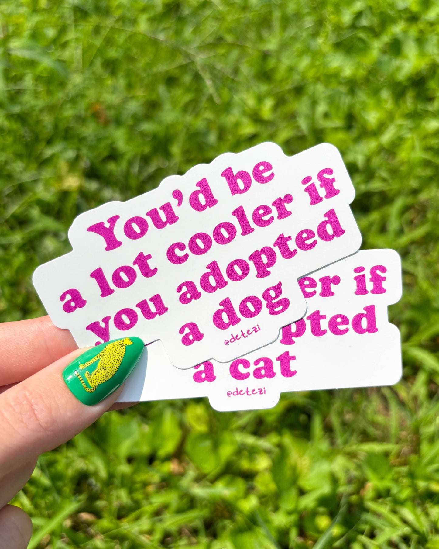 You'd Be a Lot Cooler if You Adopted a Cat Vinyl Sticker