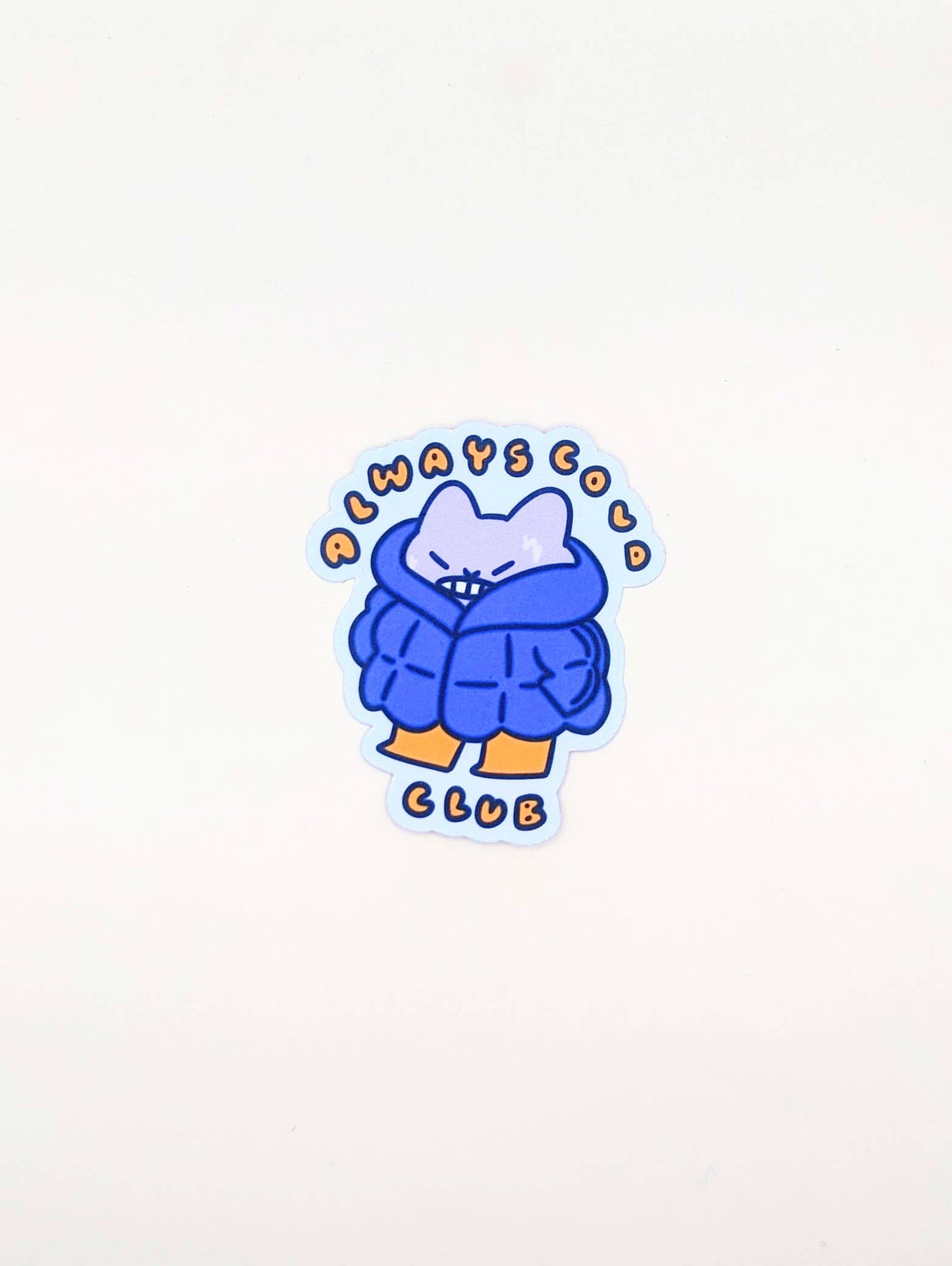 lauradzeng - Always Cold Club Funny Cat Relatable Vinyl Sticker