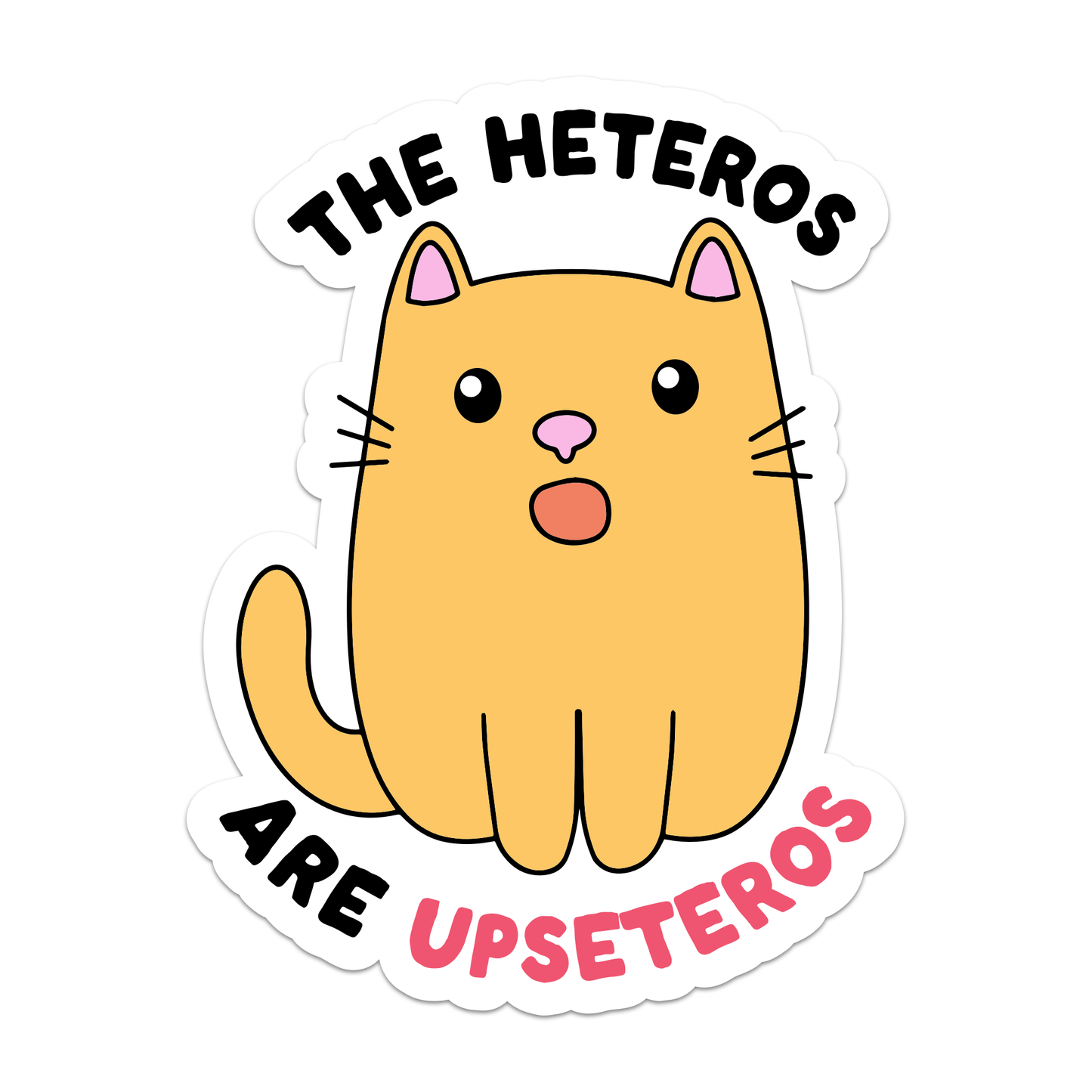 The Heteros Are Upseteros Vinyl Sticker
