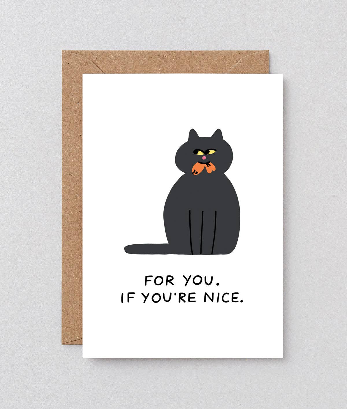 For You, If You're Nice Greetings Card