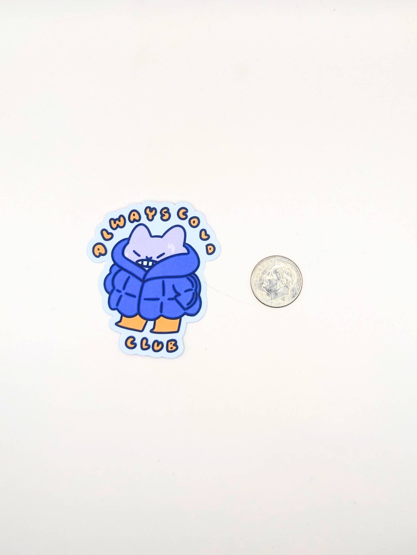 lauradzeng - Always Cold Club Funny Cat Relatable Vinyl Sticker