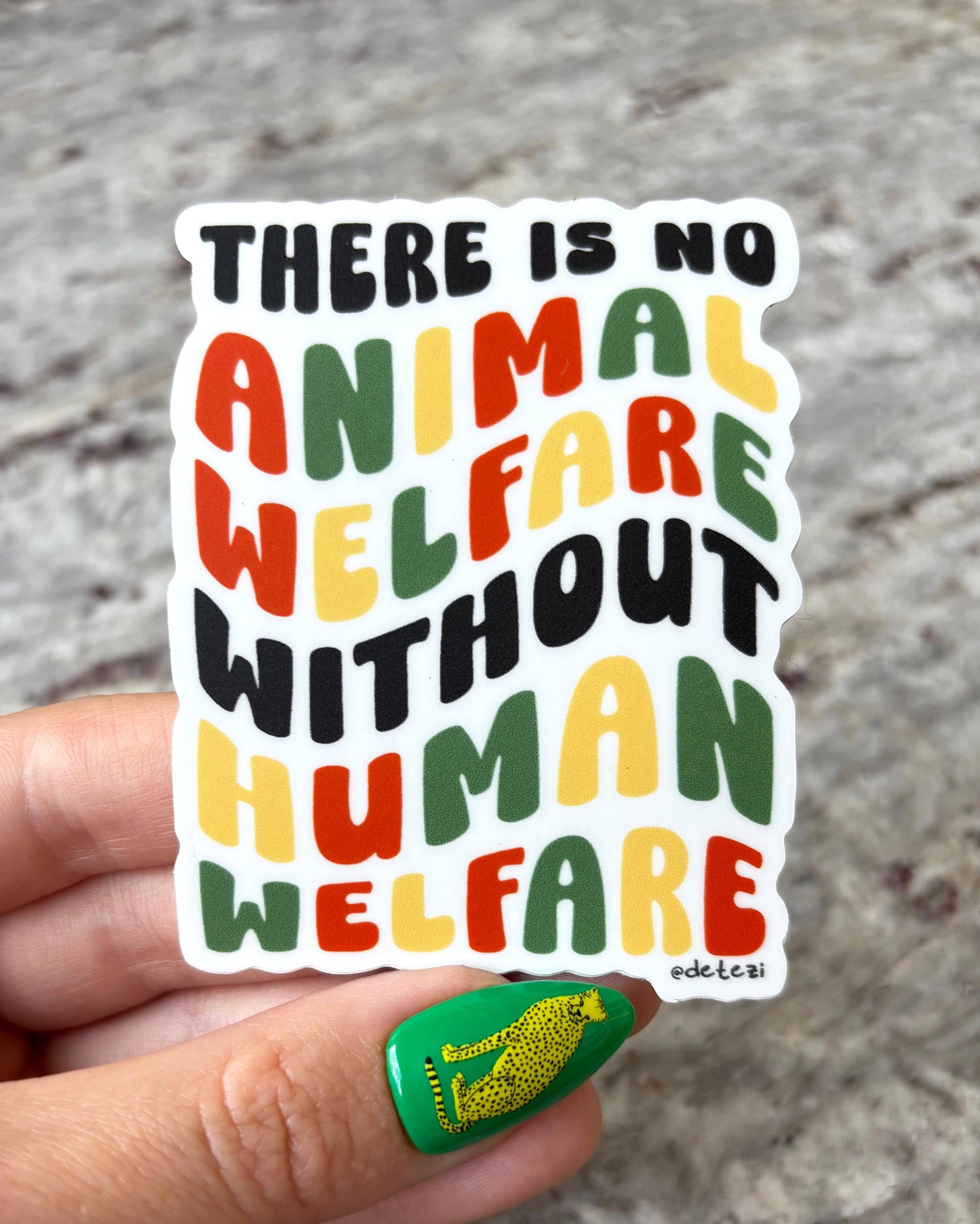 There is No Animal Welfare without Human Welfare Sticker