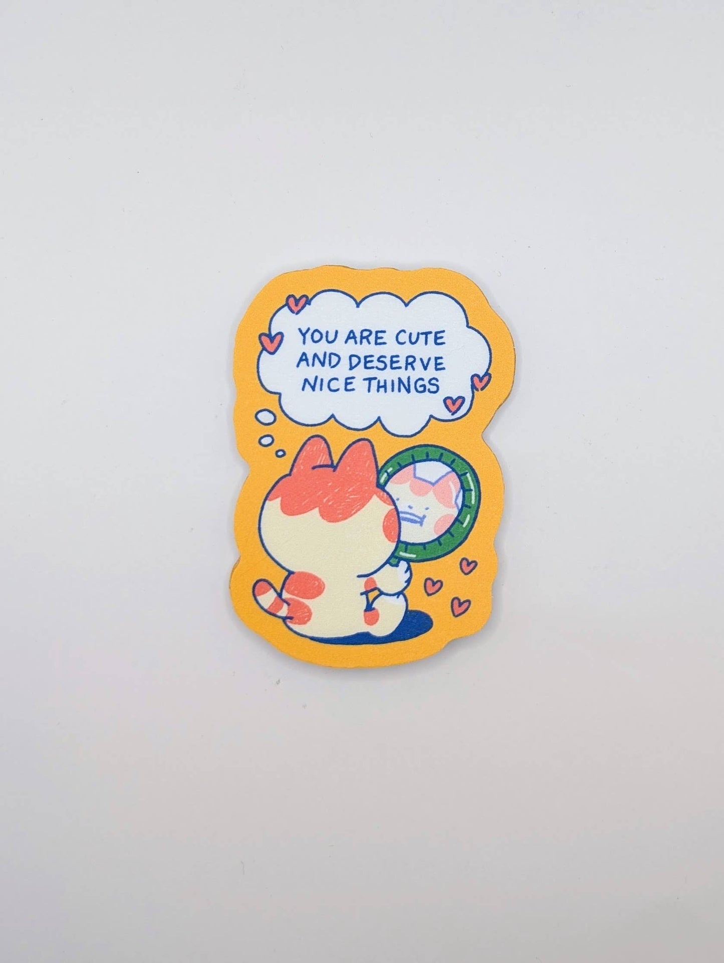 “You Are Cute and Deserve Nice Things” Sticker – Affirmation