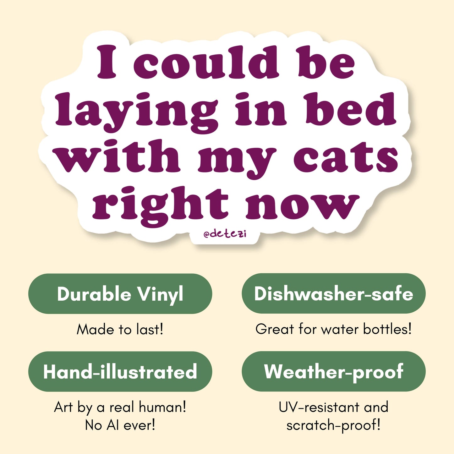 I Could Be Laying In Bed With My Cats Vinyl Sticker