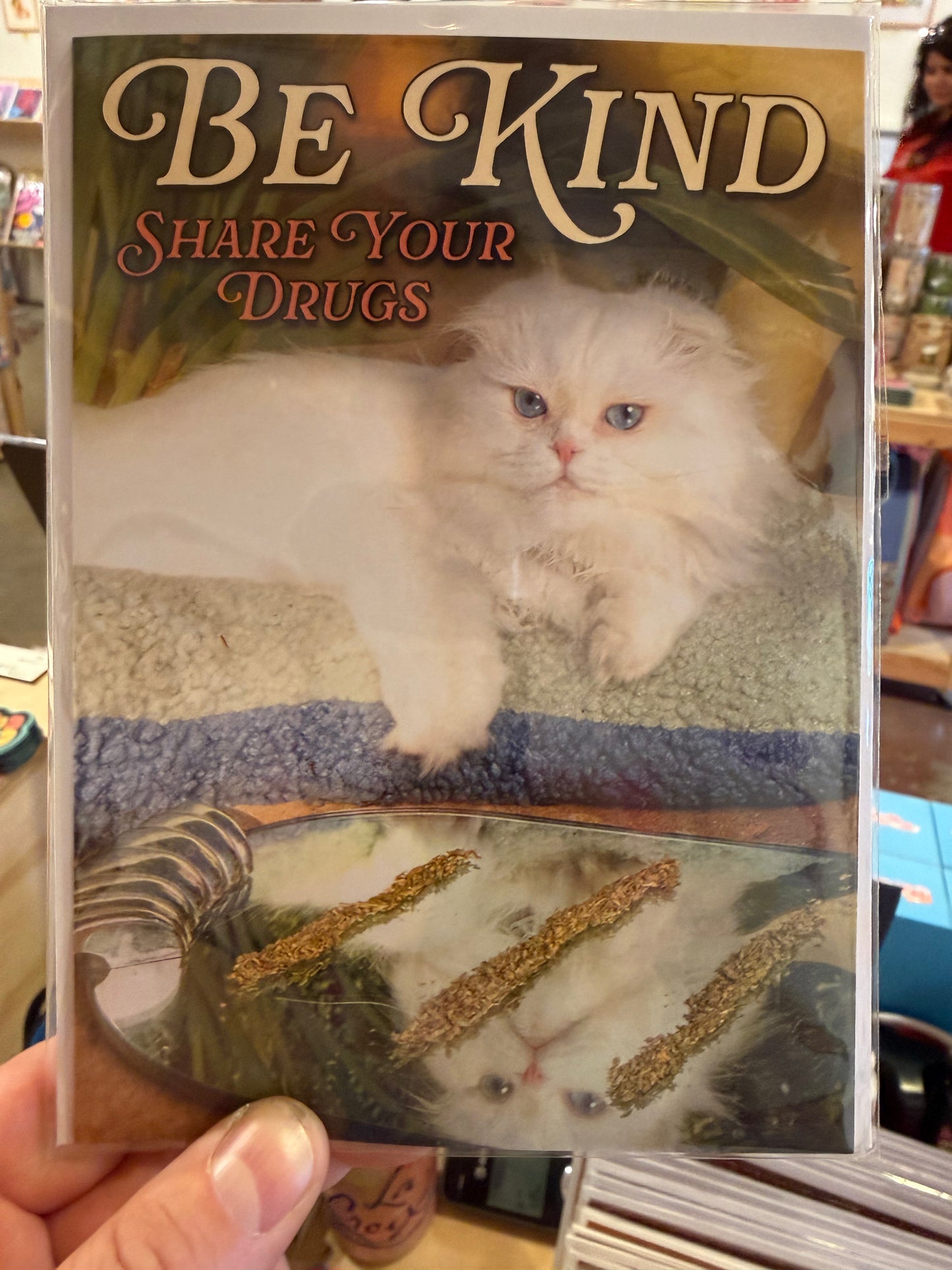 Be Kind, Share Your Drugs greeting card