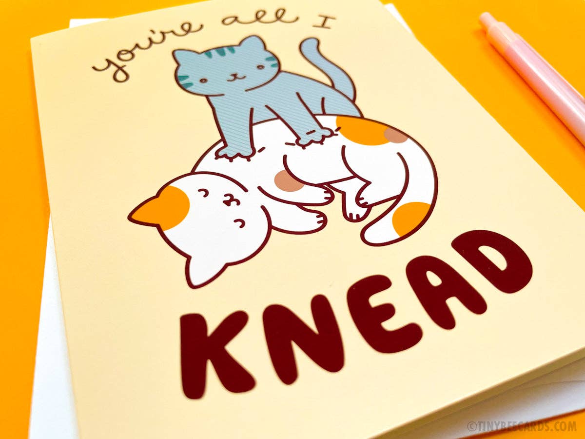 You're All I Knead Card
