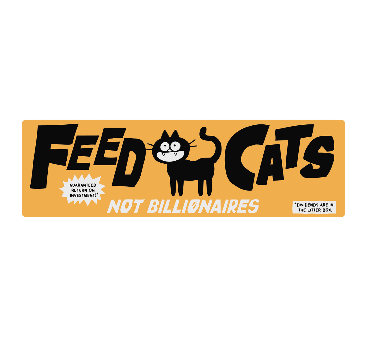 Feed Cats, Not Billionaires magnet