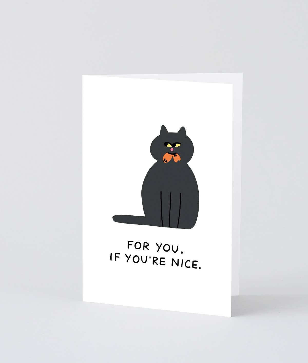 For You, If You're Nice Greetings Card