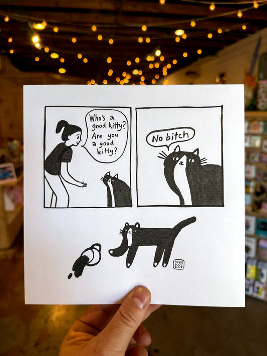 “No B!t#h” comic print by Susie Esse