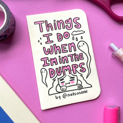 Things I do when I'm down in the dumps  ♡ Riso Fanzine