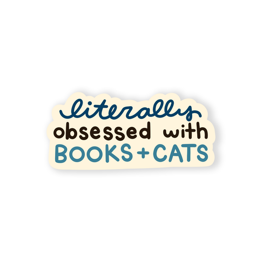 Literally Obsessed with Books & Cats Sticker