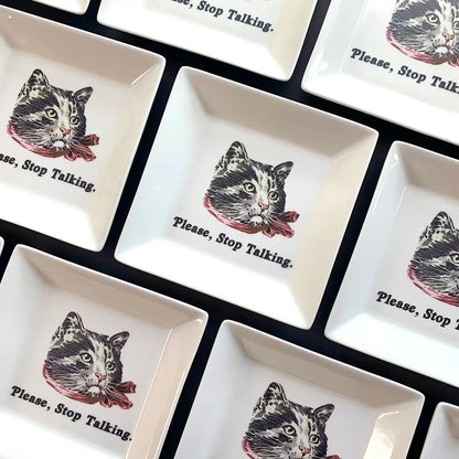 "PLEASE STOP TALKING" CAT TRINKET TRAY