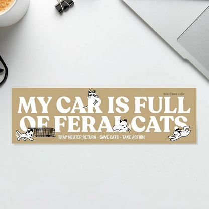 KOHI & ANDIE - MY CAR IS FULL OF FERAL CATS - TNR BUMPER STICKER 