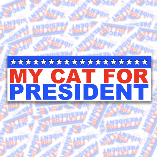 My Cat For President Bumper Sticker