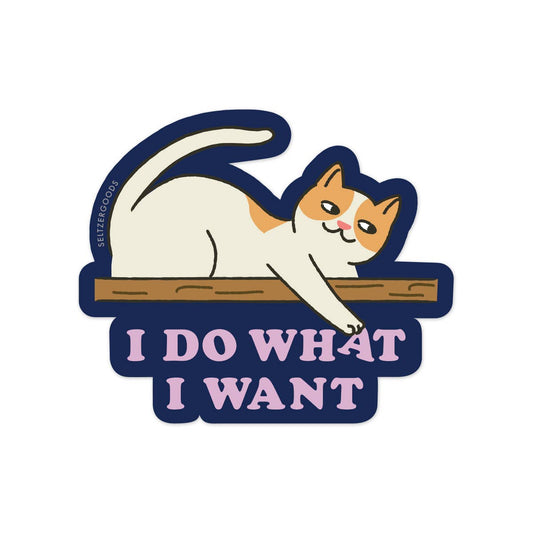 Do What I Want Cat Sticker