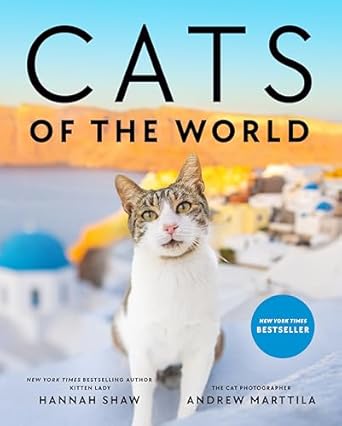 Cats of The World by Hannah Shaw & Andrew Marttila