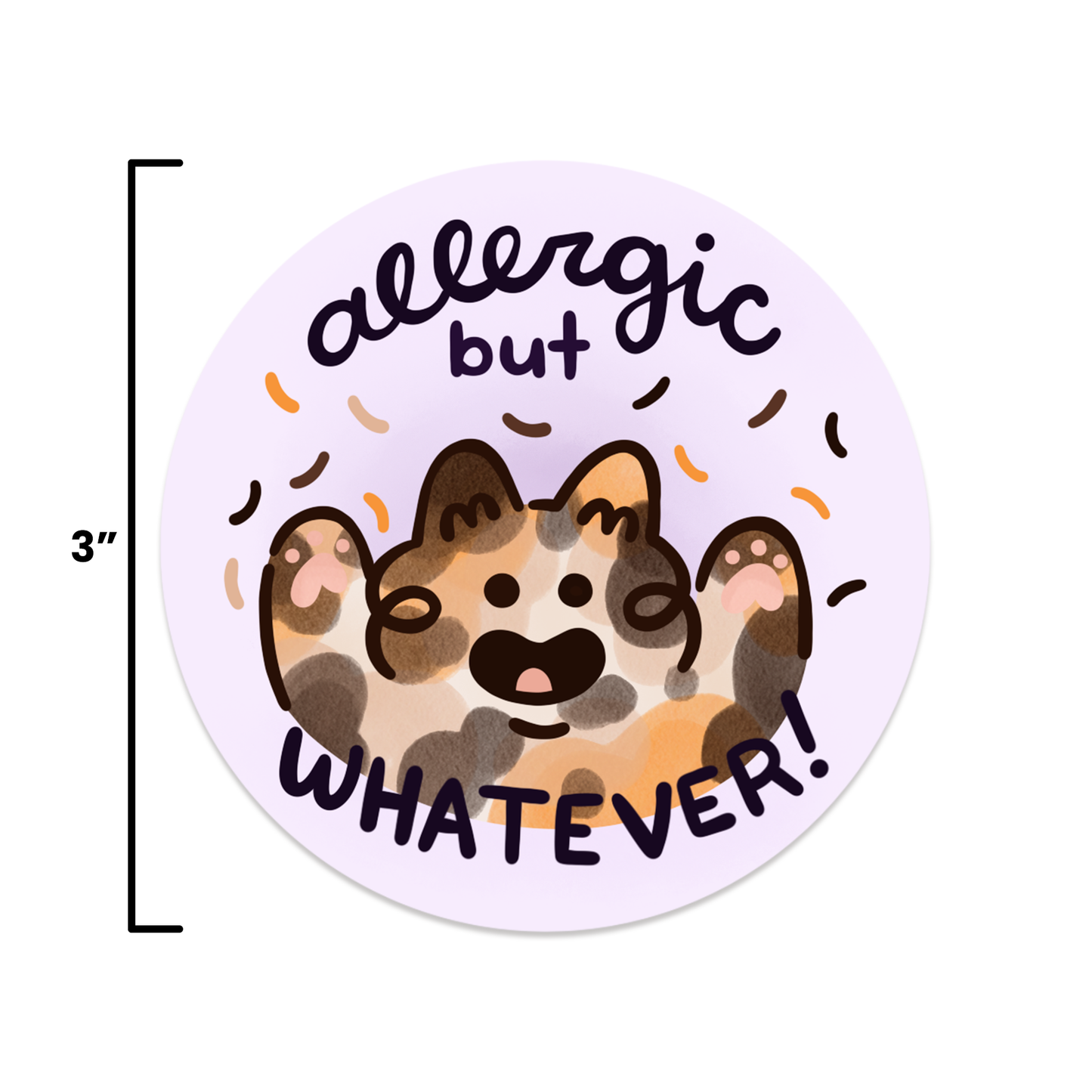 Allergic, But Whatever Stickers