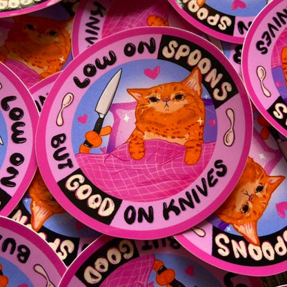 Low on Spoons, Good on Knives - Sticker (Glossy)