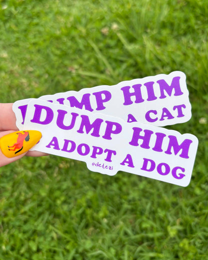 Dump Him and Adopt a Cat Vinyl Sticker