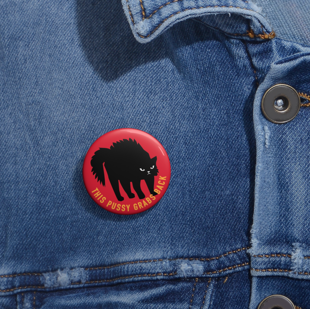 This Pussy Grabs Back Pinback Button