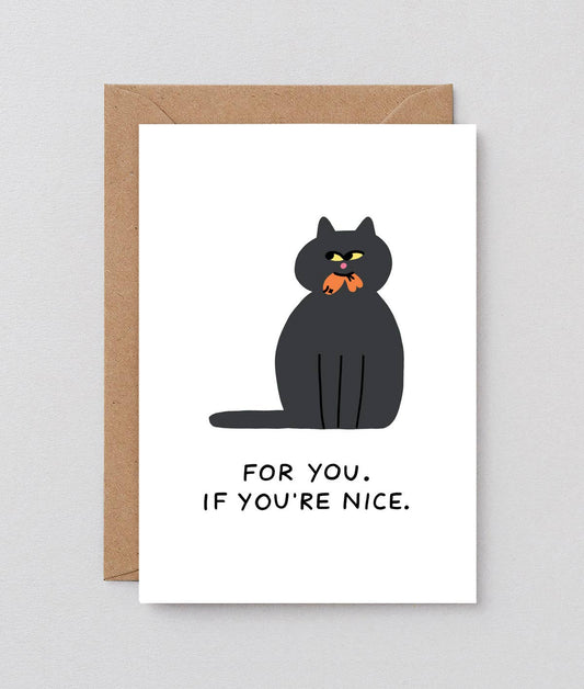 For You, If You're Nice Greetings Card