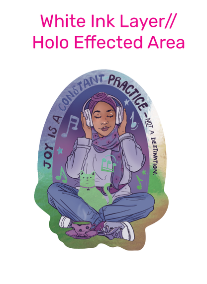 Joy is a Constant Practice - Sticker (Holographic)