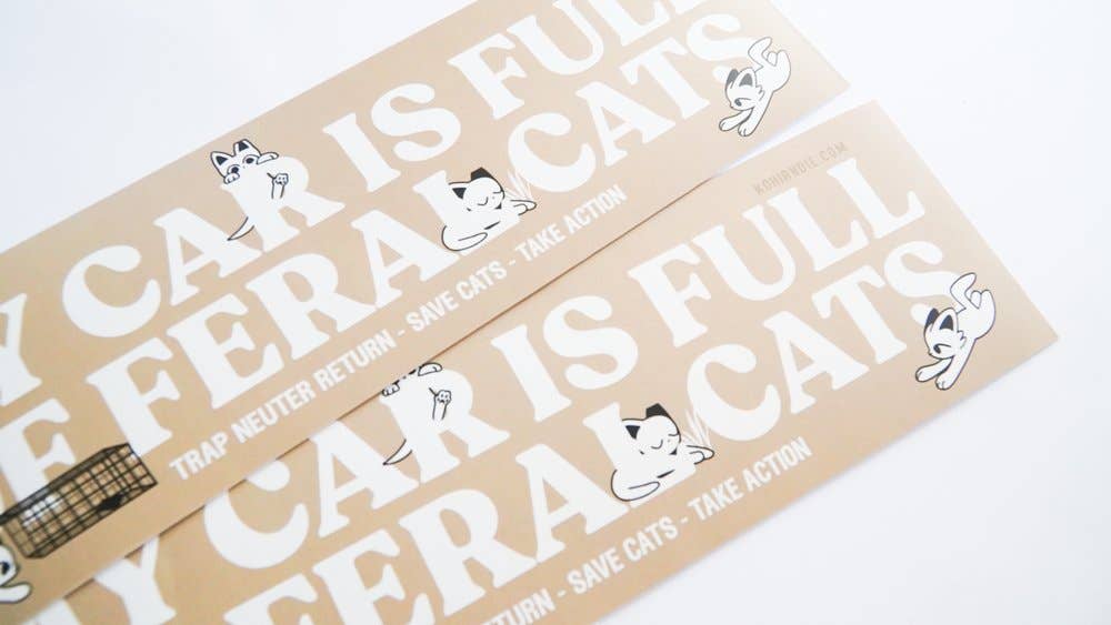 KOHI & ANDIE - MY CAR IS FULL OF FERAL CATS - TNR BUMPER STICKER 