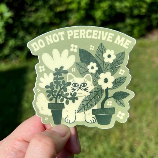 Do Not Perceive Me Sticker