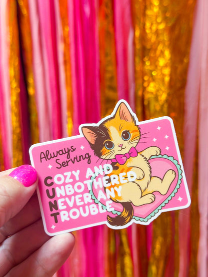 The Hissin' Kitten - Always Serving C.U.N.T. Kitty Sticker!