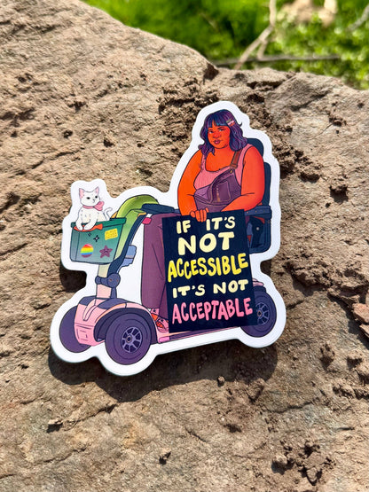 If it's Not Accessible, It's Not Acceptable - Sticker