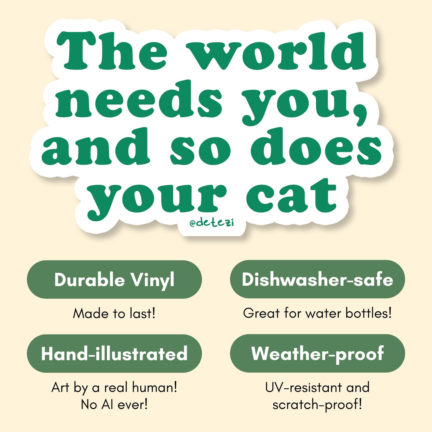The World Needs You And So Does Your Cat Vinyl Sticker