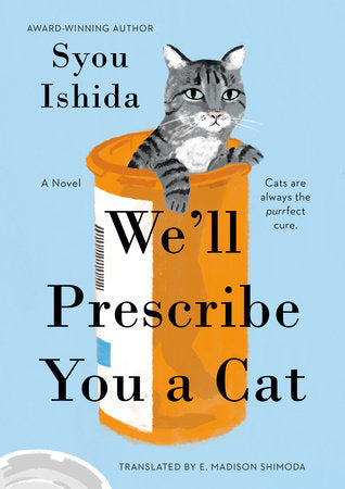 We'll Prescribe You a Cat By Syou Ishida