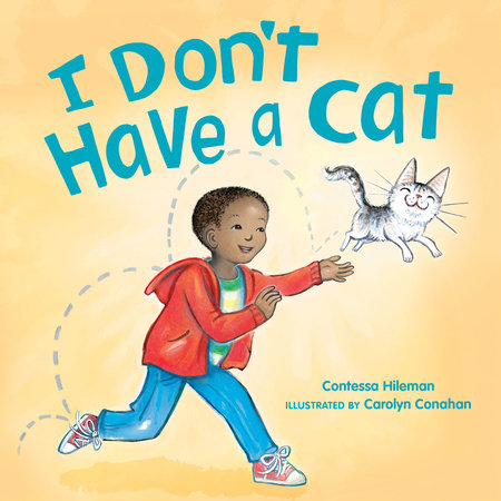 I Don't Have A Cat by Contessa Hileman