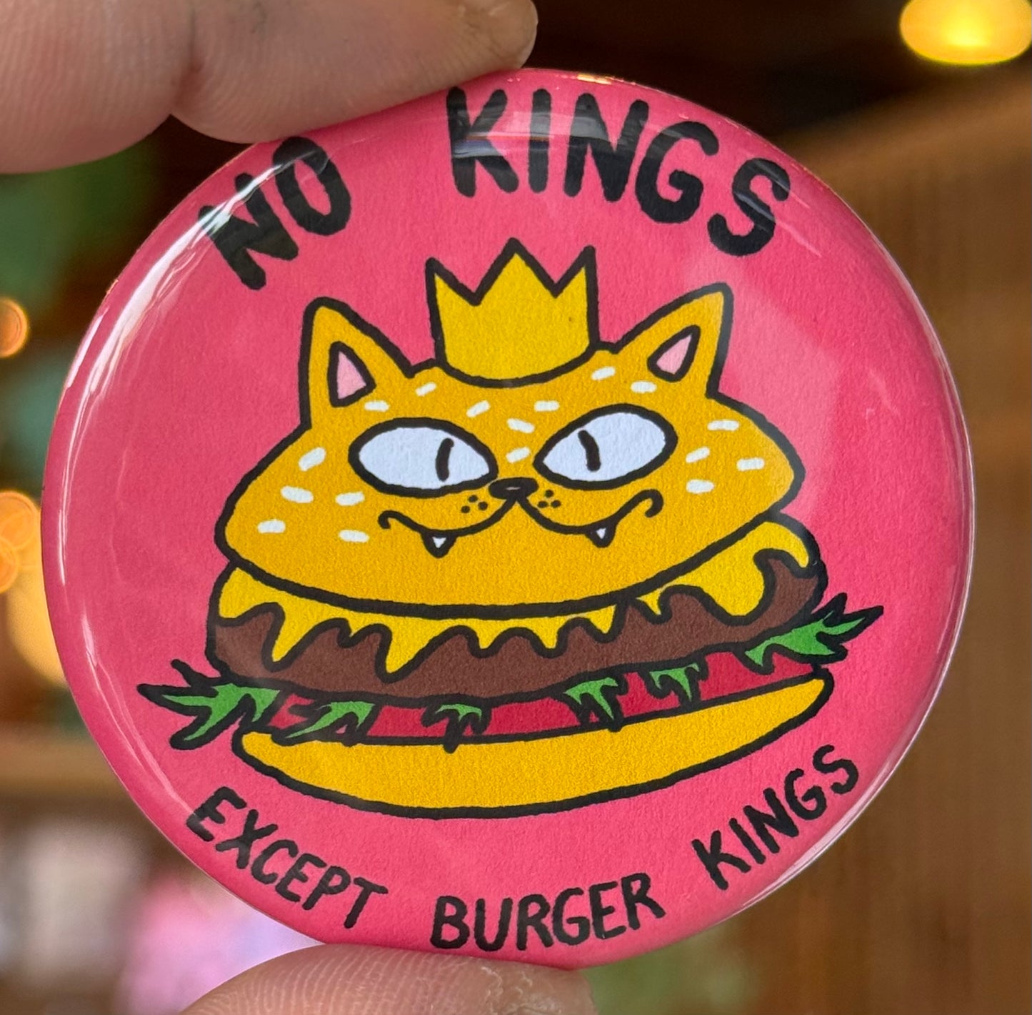 No Kings Except Burger Kings button 2.25"