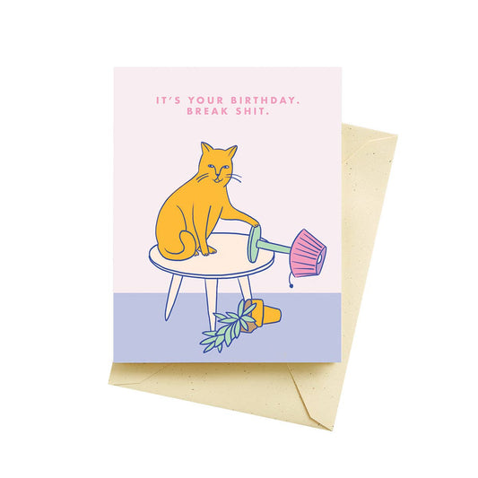 Break Shit Birthday Cards