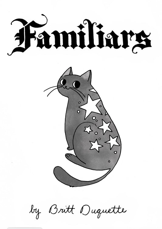 Familiars by Brittney Duquette