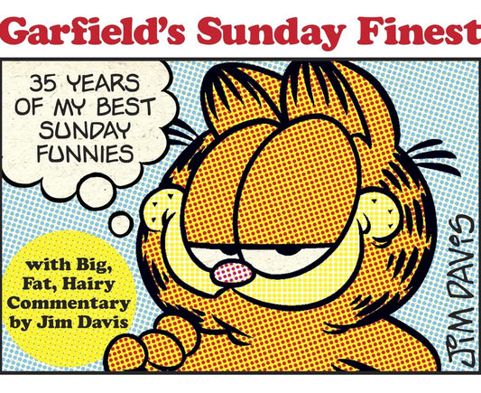 Garfield’s Sunday Finest: 35 Years of My Best Sunday Funnies
