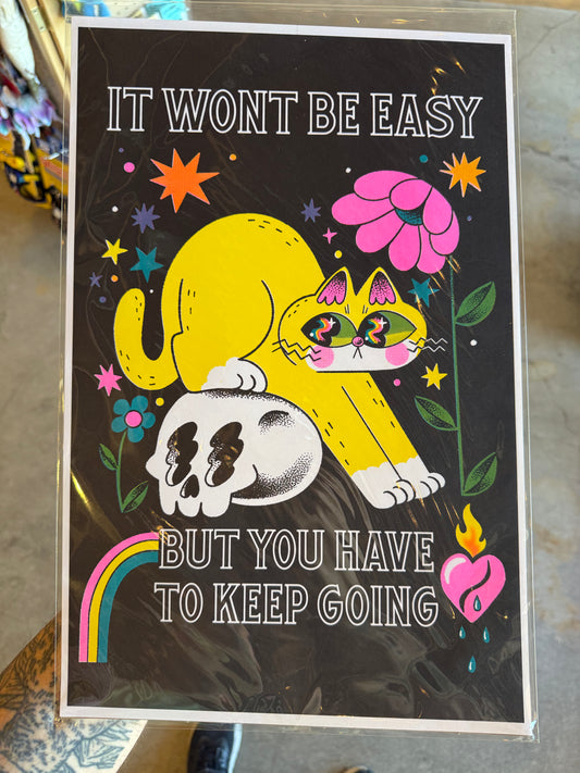 It Wont Be Easy But You Have To Keep Going risograph print