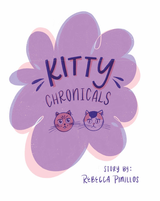 Kitty Chronicles by Rebecca Pinillos