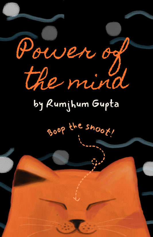 Power of the Mind by Rumjhum Gupta