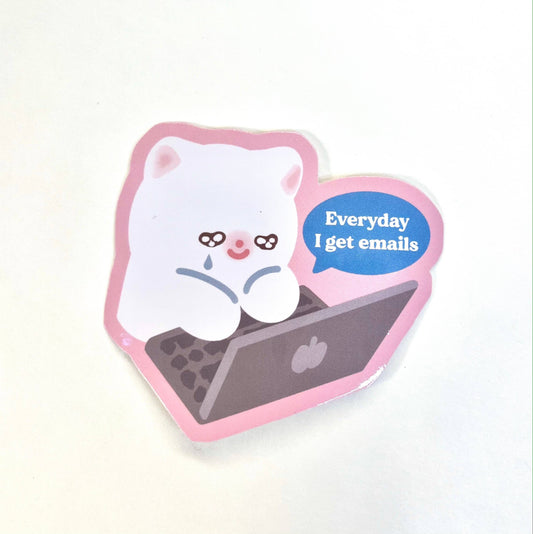 Maobabie - Vinyl Sticker - Everyday I Get Emails