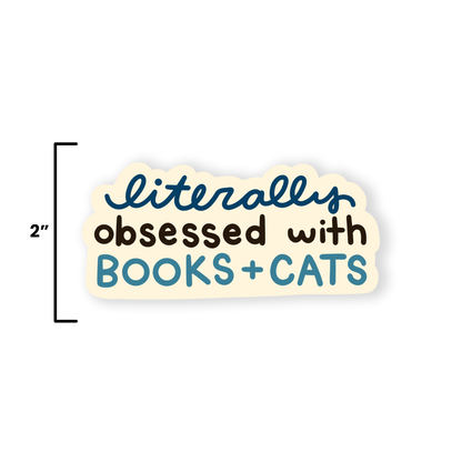 Literally Obsessed with Books & Cats Sticker