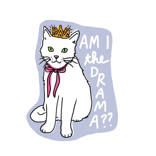 "Am I the Drama?" Sticker