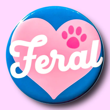 The Hissin' Kitten - Feral (Button or Magnet!)
