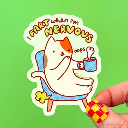 Tiny Bee Cards - Cat Vinyl Sticker "I Fart When I'm Nervous!"