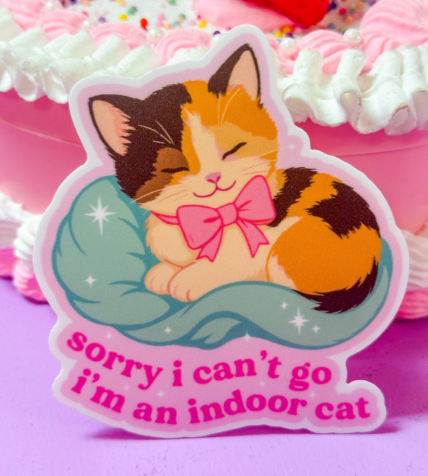 The Hissin' Kitten - Sorry I Can't Go, I'm an Indoor Cat Sticker