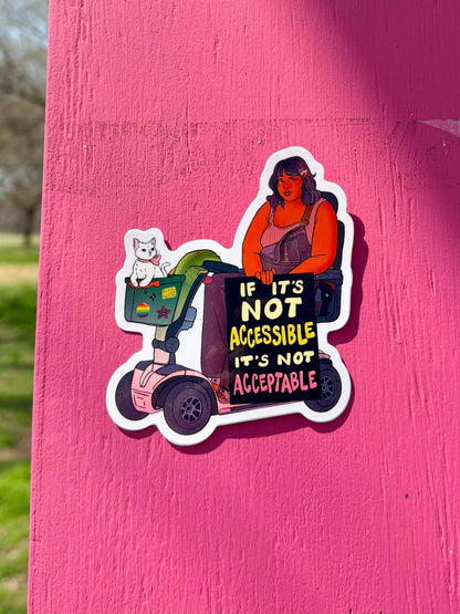 If it's Not Accessible, It's Not Acceptable - Sticker