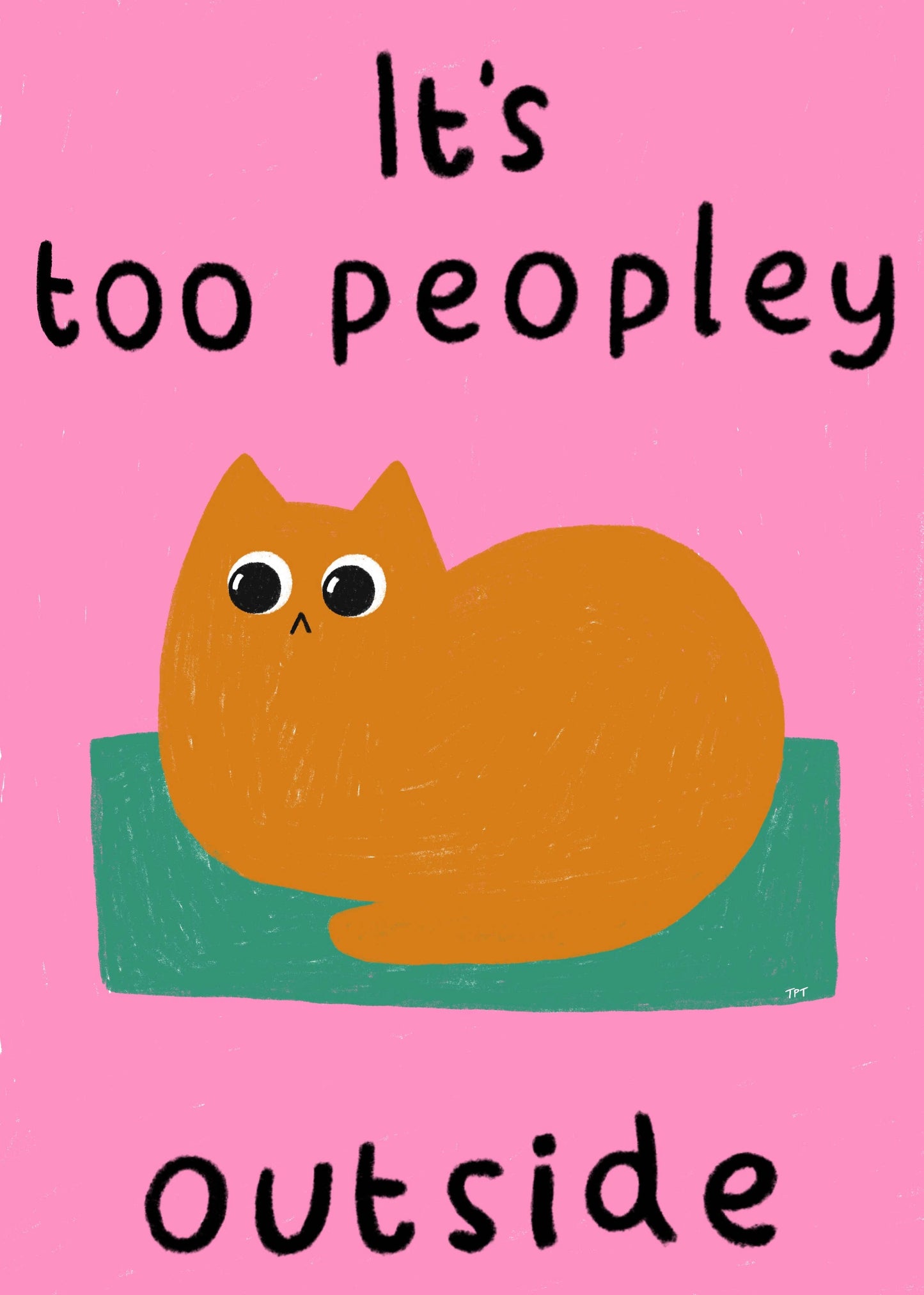 Too Peopley Outside Print