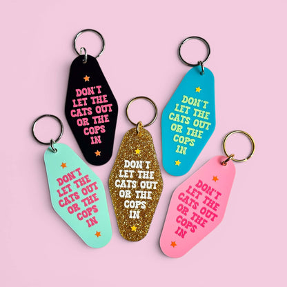 Don't Let the Cats Out or the Cops In Keychain